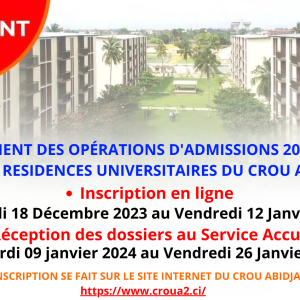LANCEMENT DES OPÉRATIONS D&rsquo;ADMISSIONS 2023-2024 DES RESIDENCES UNIVERSITAIRES DU CROU ABIDJAN 2.